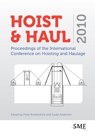 hoist and haul 2010 proceedings of the international conference on hoisting and haulage 2010th edition peter