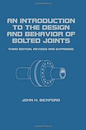 an introduction to the design and behavior of bolted joints 3rd edition john bickford 0824792971,