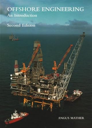 offshore engineering an introduction 1st edition angus mather 1856091864, 978-1856091862