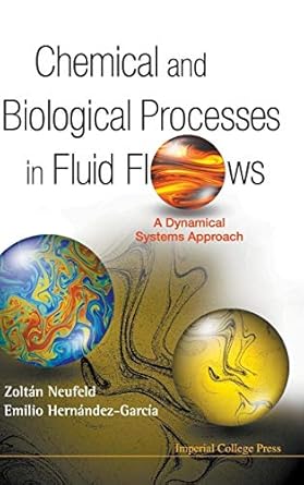 chemical and biological processes in fluid flows a dynamical systems approach 1st edition zoltan neufeld