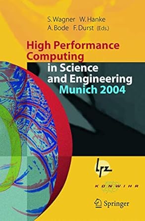 high performance computing in science and engineering munich 2004 transactions of the second joint hlrb and