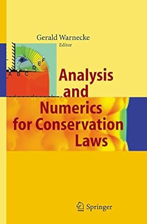 analysis and numerics for conservation laws 2005th edition gerald warnecke 354024834x, 978-3540248347