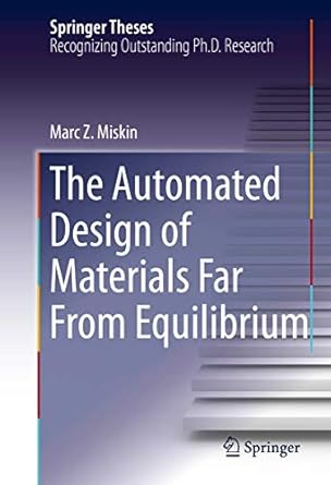 the automated design of materials far from equilibrium 1st edition marc z miskin 3319246194, 978-3319246192