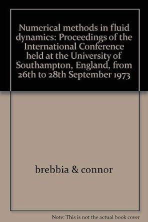 numerical methods in fluid dynamics proceedings of the international conference held at the university of