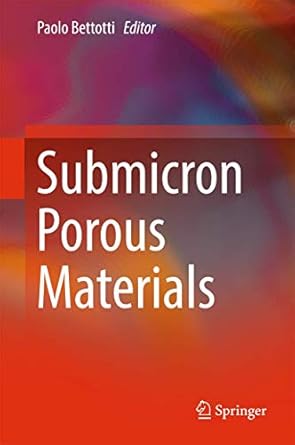 submicron porous materials 1st edition paolo bettotti 331953033x, 978-3319530338