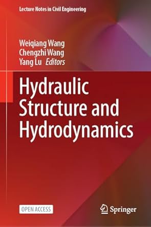 hydraulic structure and hydrodynamics 2025th edition weiqiang wang ,chengzhi wang ,yang lu 9819772508,