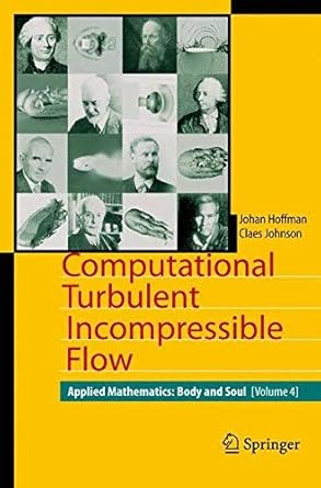 computational turbulent incompressible flow 2007th edition johan hoffman b007rcjeds, 978-3540465317