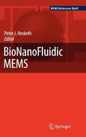 bionanofluidic mems 2008th edition peter j hesketh b00bdi1n8g