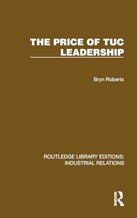 the price of tuc leadership 1st edition bryn roberts 1032800941, 978-1032800943