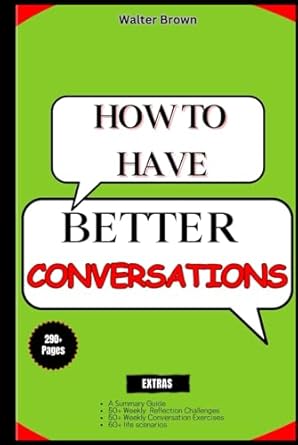 how to have better conversations learn the magic words for influence and impact unlock the secret language of