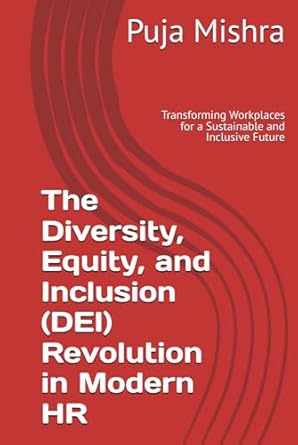 the diversity equity and inclusion revolution in modern hr transforming workplaces for a sustainable and