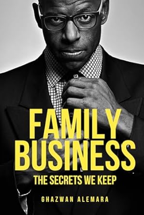 family business the secrets we keep 1st edition ghazwan alemara b0dfyds2xp, 979-8338119334