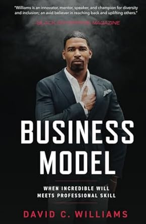 business model when incredible will meets professional skill 1st edition david c williams 1641469005,