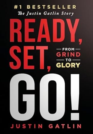 ready set go from grind to glory the justin gatlin story 1st edition justin gatlin 1963793633, 978-1963793635