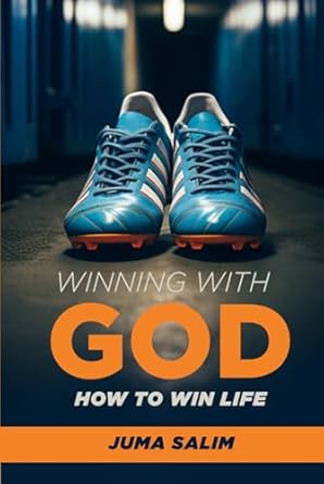 winning with god how to win life 1st edition juma salim b0dgxcptnj, 979-8338627198