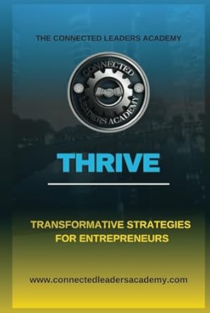 thrive transformative strategies for entrepreneurs 1st edition jose escobar ,kim dietrich ,milica jelenic