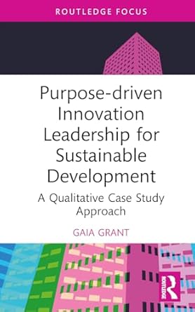 purpose driven innovation leadership for sustainable development 1st edition gaia grant 1032730218,