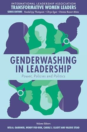 genderwashing in leadership power policies and politics 1st edition rita a gardiner ,wendy fox kirk ,carole j