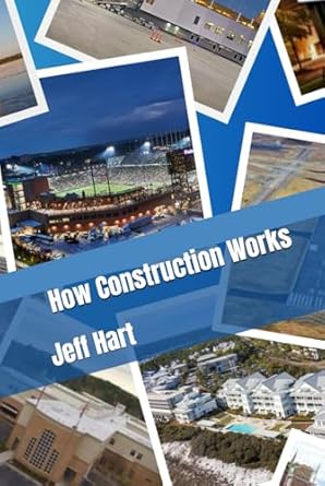 how construction works 1st edition jeff hart b0ddj5lmkr, 979-8336041873