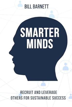 smarter minds recruit and leverage others for sustainable success 1st edition bill barnett b0d98wvwwm,