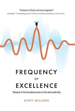 frequency of excellence 1st edition scott millson b0dfmmf1vn, 979-8891651654