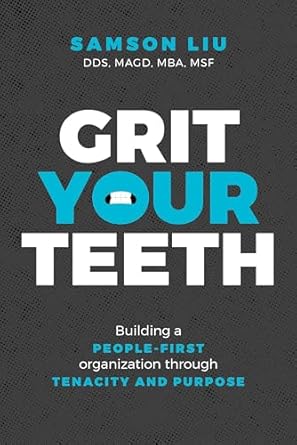 grit your teeth building a people first organization through tenacity and purpose 1st edition samson liu