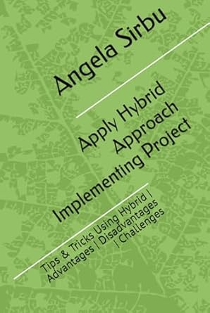 apply hybrid approach implementing project tips and tricks using hybrid advantages disadvantages challenges