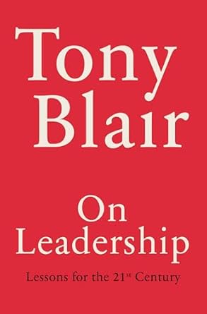 on leadership lessons for the 21st century 1st edition tony blair 0593799798, 978-0593799796