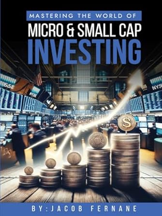 mastering the world of micro and small cap investing 1st edition jacob fernane b0dg93y8bn, 979-8337573748