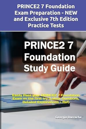 prince2 7 foundation exam preparation new and exclusive practice tests easily pass your prince2 7 foundation