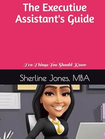 the executive assistants guide ten things you should know 1st edition sherline teressa jones, mba b0df84t15r,