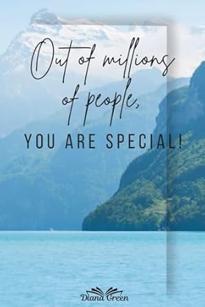 out of millions of people you are special manifestation book for teenagers and adults 1st edition diana green