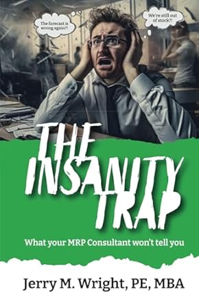 the insanity trap what your mrp consultant wont tell you 1st edition pe, mba, jerry m wright b0db8xrw11,