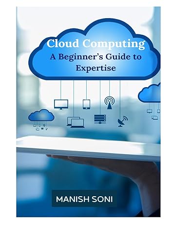 cloud computing a beginners guide to expertise unlocking cloud potential practical insights and strategies