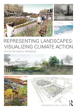 representing landscapes visualizing climate action 1st edition nadia amoroso 1032519940, 978-1032519944