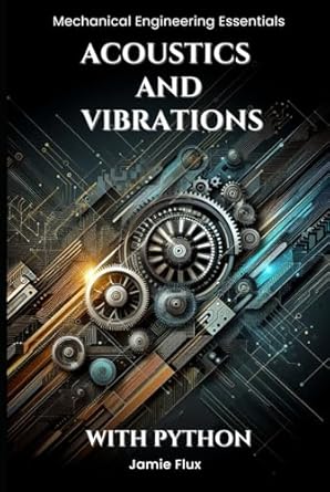 acoustics and vibrations 1st edition jamie flux b0dglxchbh, 979-8338825365