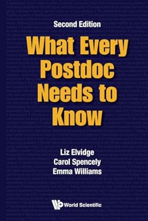 what every postdoc needs to know 1st edition liz elvidge ,carol spencely ,emma williams 1800615671,