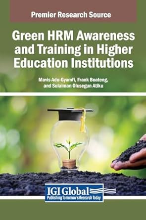 green hrm awareness and training in higher education institutions 1st edition mavis adu gyamfi ,frank boateng