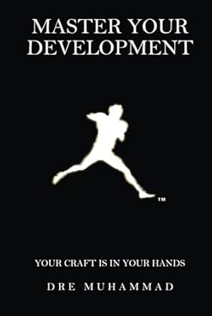 master your development your craft is in your hands 1st edition dre muhammad 1917399413, 978-1917399418