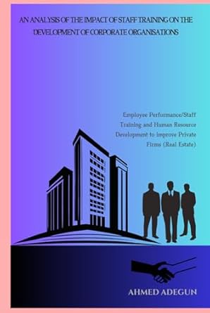 an analysis of the impact of staff training on the development of corporate organisations employee