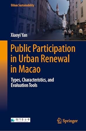 public participation in urban renewal in macao types characteristics and evaluation tools 2024th edition