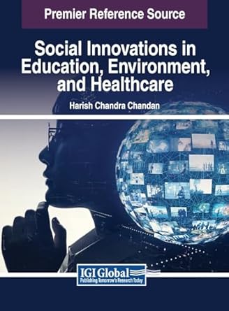 social innovations in education environment and healthcare 1st edition harish chandra chandan b0d7vvpfdw,