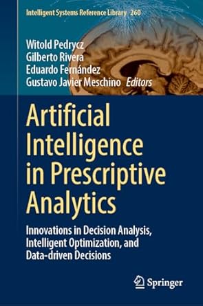 artificial intelligence in prescriptive analytics innovations in decision analysis intelligent optimization