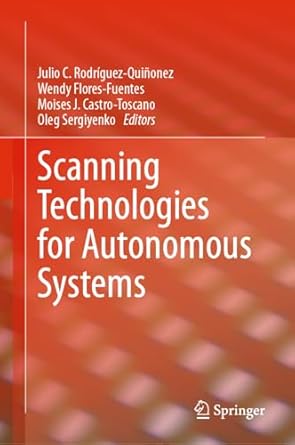 scanning technologies for autonomous systems 2024th edition julio c rodriguez quinonez ,wendy flores fuentes