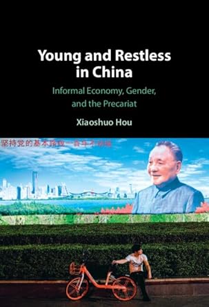 young and restless in china informal economy gender and the precariat 1st edition xiaoshuo hou 1009511688,