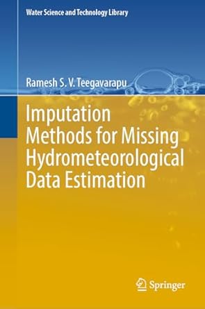 imputation methods for missing hydrometeorological data estimation 2024th edition ramesh s v teegavarapu