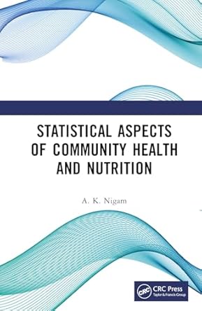 statistical aspects of community health and nutrition 1st edition a k nigam 1032760699, 978-1032760698