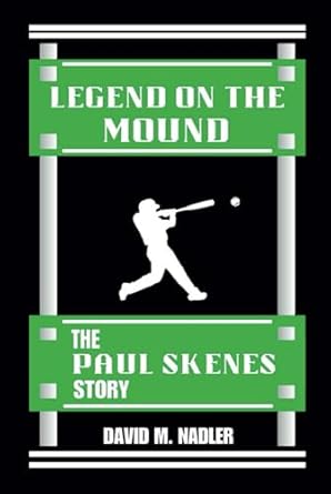 legend on the mound the paul skenes story 1st edition david m nadler b0ddzb41v1, 979-8336220056