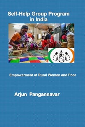 self help group program in india empowerment of rural women and poor 1st edition dr arjun y pangannavar