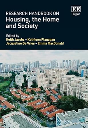 research handbook on housing the home and society 1st edition keith jacobs ,kathleen flanagan ,jacqueline de